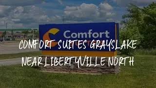 Comfort Suites Grayslake near Libertyville North Review - Grayslake , United States of America
