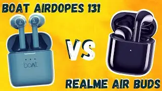 realme Buds Air vs boAt Airdopes 131