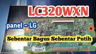 Ternyata ini solusinya‼️//Panel LG LC320WXN Gambar Kadang Bagus Kadang Blank