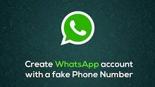 How to create a Whatsapp account with a fake phone number