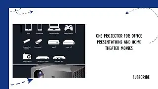 One Projector for Office Presentations and Home Theater Movies