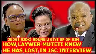 😭😭😭WE KIMEUMANA, LAWYER MUTETI TROUBLED INTERVIEW, JUDGE NJOKI NDUNG'U SEEM TO GIVE UP ON HIM @JSC