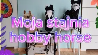 Moja stajnia dla hobby horse - prezentacja wszystkich koni✨️🐴