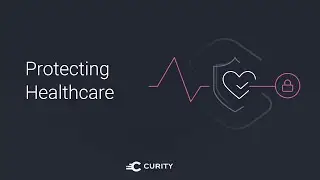 Protecting Health Care with Curity Healthcare Solutions™
