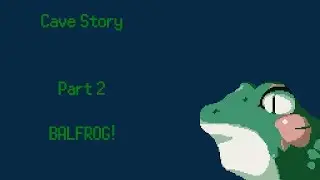 CAVE STORY [CURLY BRACE] - Walkthrough part 2 Grasstown/Bushland 100% All Collectibles Bosses Balrog
