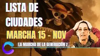 LISTA DE CIUDADES PARA LA MARCHA GENERACIÓN Z 15 DE NOVIEMBRE DE 2025 ¡PARTICIPA!