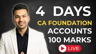 Prepare LIVE with me | CA Foundation Accounts 100 Marks in 4 DAYS | Jan 2026 | CA Parag Gupta