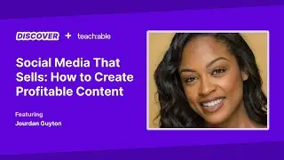 Live Workshop - Social Media That Sells: How to Create Profitable Content - Jourdan Guyton
