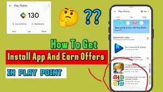 How to Get Install App And Earn Play Point Offers ☺️ ll Earn Unlimited Play Points ll