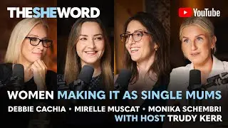 The SHE Word S5/05 - Women Making It as Single Mums