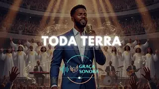 Toda Terra | Gabriela Rocha (GRAÇA SONORA) #groove Heaven #gospel #louvor #crente #Deus