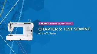 JUKI TL Series - Chapter 5: Test Sewing