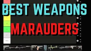 UPDATED Marauders Guns Tier List