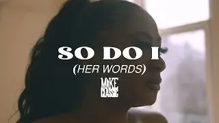 Mike Classic  - SO DO I (HER WORDS)