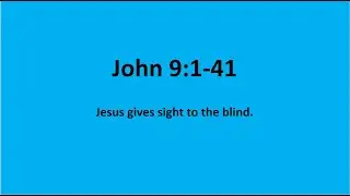 Bible Study: John 9:1-41