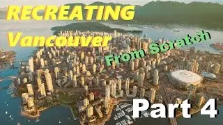 We Fixed The Sewage Crisis! (Cities Skylines) Recreating Vancouver Part 4