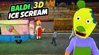 Baldi ice cream man 3d Ice scream mod neighborhood
