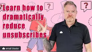 How To Dramatically Reduce Your Unsubscribe Rates