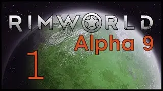 Rimworld Alpha 9 Ep1, In the jungle.