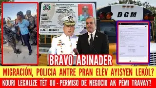 ABINADER... MIGRACIÓN DEBAKE PRAN ELÈV LEKÒL - KOURI LEGALIZE'W - PERMISO DE NEGOCIO AK PÈMI TRAVAY?