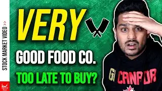 Very Good Food Company Stock on FIRE! Game Over?