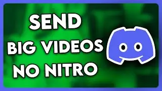 How to Send Big Videos on Discord WITHOUT Nitro (2025)