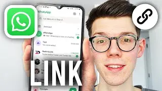 How To Link Another WhatsApp On Your Phone - Step By Step