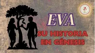 El Legado Secreto de EVA que Debes Conocer. Su historia GÉNESIS, entre la Gracia y la condena eterna