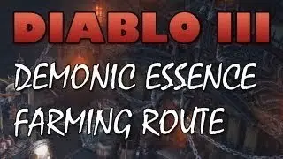 Diablo 3 Patch 1.0.7 - Fastest Way To Farm Demonic Essence