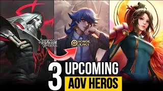 3 UPCOMING ARENA OF VALOR HEROS IN HONOR OF KINGS!! 
