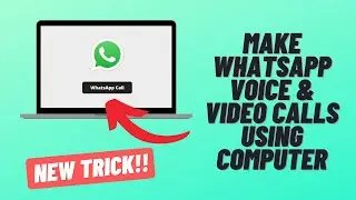 Make WhatsApp Voice & Video calls using computer 🔥🔥🔥 