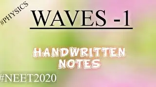 WAVES NOTES-1 ll LAV KUMAR SIR FROM OZONE CLASSES PHYSICS CRASH COURSE NOTES ll NEET2020