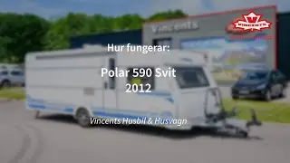 Hur fungerar Polar 590 Svit - Vincents Husbil & Husvagn