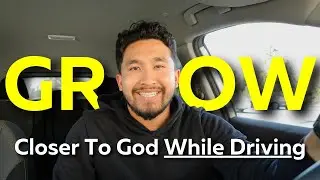 5 Ways To Grow Closer To God While Driving. (For Christian Men)