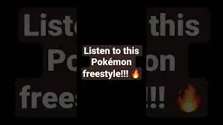 Pok&eacute;mon freestyle!!! Freestyle all day. Subscribe to help me get a studio !!!