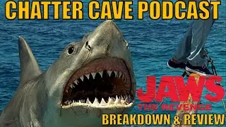 Jaws The Revenge (1987) Breakdown & Review |Chatter Cave Podcast #4