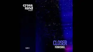 Funksoul - Closer (Original Mix)