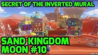Super Mario Odyssey - Sand Kingdom Moon #10 - Secret of the Inverted Mural