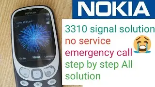 Nokia 3310 signal problem solve Nokia 33 10 emergency call no service Nokia 3310 no network solution