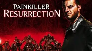 Painkiller Resurrection 2009 Review, FIGHT THE DEVIL ONCE AGAIN, First 20 Minutes