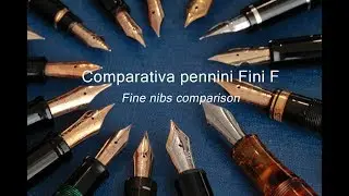 Comparativa pennini F fini stilografiche - nib comparison