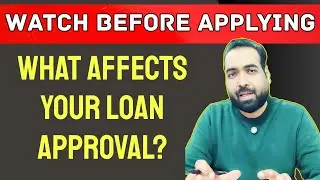 Class-26: What Banks Check Before Sanctioning Your Loan II Factors That Impact Your Loan Approval