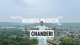 Chanderi, a historical gem, Madhya Pradesh | A cinematic Travel Guide - History & Places to visit