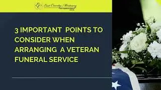 3 Important Points To Consider When Arranging A Veteran Funeral Services | El Cajon & San Diego