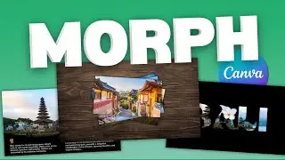 Как использовать переходы «Морфинг» в Canva | 2 креативных способа анимации презентаций, которые ...