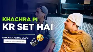 Khachra pi kr set h 🎬😂 Aman|| Sharma vlog 🎬😂