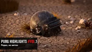 PUBG Highlights vol.#1. Убиваю редко но метко