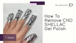 Nails by Mets Tutorial: How to remove CND&trade;️ SHELLAC&trade;️ (Shellac) gel polish at home