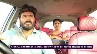 Chinna Marumagal Serial Review Today 08-012026 Thursday Review