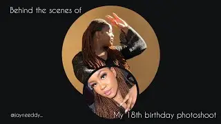 Bts of my 18th birthday photoshoot + how to pose for pictures tutorial-ish | Jayne Eddy